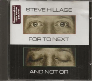CD FOR TO NEXT AND NOT OR BY STEVE HILLAGE (1990) VIRGIN RECORDS CDV 2244 U.K. - Picture 1 of 3