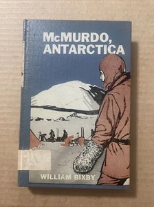 1962 McMurdo Antarctica WILLIAM BIXBY Scarce Book Hb Ex Library - Picture 1 of 7