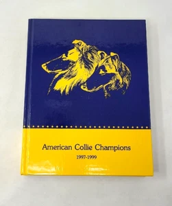 American Collie Champions 1997-1999 Volume VI First Printing Club of America - Bild 1 von 8