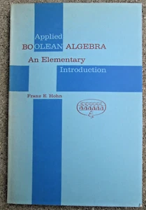 Angewandte Boolesche Algebra Eine elementare Einführung von Franz E. Hohn PB 1961 EUC! - Bild 1 von 6