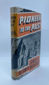 1948 1st Edit "PIONEER TO THE PAST: STORY OF JAMES HENRY BREASTED" Archeologist - Picture 1 of 12