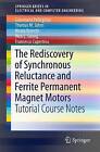 The Rediscovery of Synchronous Reluctance and Ferrite Permane... - 9783319322001