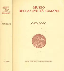 Museo della civiltà romana. Catalogo. Aa.Vv.. 1982. . - Foto 1 di 1