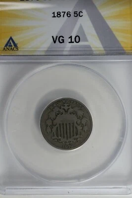 1876  .05   ANACS   VG 10        Shield Nickel, First Nickels - Image 1 of 2