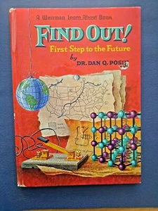 FIND OUT First Step to the Future by DR DAN Q POSIN Whitman Learn About 1964 - Picture 1 of 5