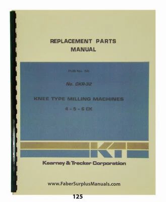 Kearney & Trecker Replacement Parts Manual for Mod 4-5-6CK  Milling Machine *125 - Image 1 of 4