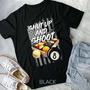 Camiseta Cállate y Dispara Billar 8 Pelotas Jugador de Piscina - Camiseta Forma Unisex - Imagen 1 de 11