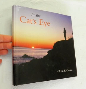 2009, In the Cat’s Eye by Glenn K Currie, HBw/dj POEMS & PHOTOS, SIGNED! - Picture 1 of 6