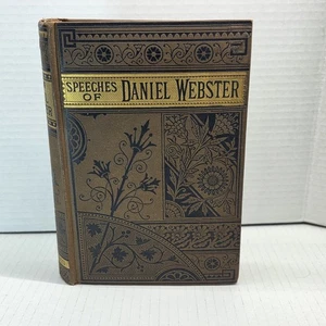 Speeches of Daniel Webster edited by Rev. B. F. Tefft-Published by A. L. Burt Co - Picture 1 of 16