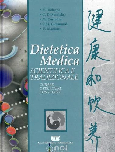 Dietetica medica scientifica e tradizionale. Curare e prevenire con il cibo - Immagine 1 di 1