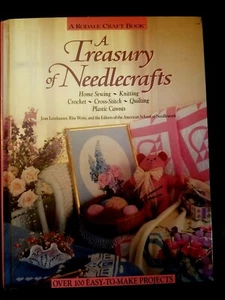 A Treasury of Needlecrafts; Leinhauser/Weiss; Hardcover Rodale Craft Book; 1993 - Picture 1 of 12
