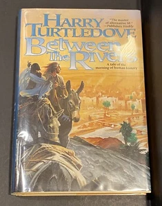 Between The Rivers SIGNED By Harry Turtledove First Edition A Tor Book 1998 HCDJ - Picture 1 of 18