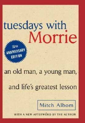 Tuesdays With Morrie: An Old Man, A Young Man And Life's Greatest Lesson - GOOD • 3.59$