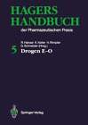 Hagers Handbuch der Pharmazeutischen Praxis: Drogen E—O: Band 5: Drogen Buch