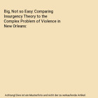 Big, Not so Easy: Comparing Insurgency Theory to the Complex Problem of Violence