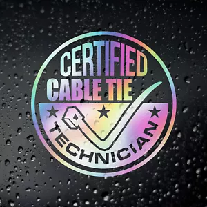 Certified Cable Tie Technician Chrome Oil Slick Funny Car Tool Box Sticker JDM - Picture 1 of 3