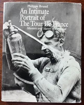 An Intimate Portrait of The Tour De France, by Phillippe Brunel, HC, 1996, 1stEd Foto 1 de 4