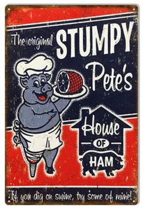 STUMPY PETE'S HOUSE OF HAM DIG SWINE TRY MINE 18" HEAVY DUTY USA METAL ADV SIGN - Picture 1 of 1