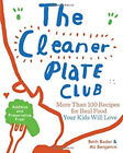 The Cleaner Plate Club : Raising Healthy Eaters One Meal At A Tim