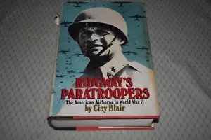Ridgeway's Paratroopers by Clay Blair (1st Edition/First Printing, Hardcover) - Imagen 1 de 10