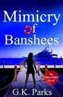 Mimicry of Banshees (Alexis Parker)