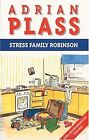 Stress Family Robinson, Plass, Adrian, Used; Very Good Book