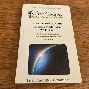 Teaching Co Great Courses: CHANGE and MOTION Calculus Made Clear Part 2Of2 Only - Imagen 1 de 8