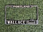 Vintage License Plate Frame Wallace Buick Portland Oregon Antique