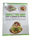 Simply the Best Prep and Garnish Set Recipes by Marian Getz (2012, Hardcover)New