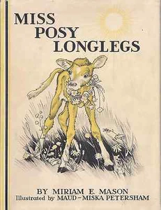 Miriam E. Mason "MISS POSY LONGLEGS" (1955) FIRST PRINTING Illust'd by Petersham - Picture 1 of 1