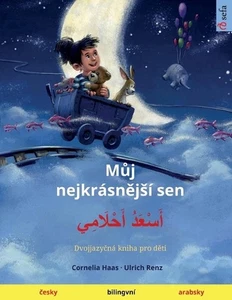 Mj nejkrsnjs sen - (esky - arabsky): Dvojjazy?n? kniha pro d?ti, s online audio - Picture 1 of 1