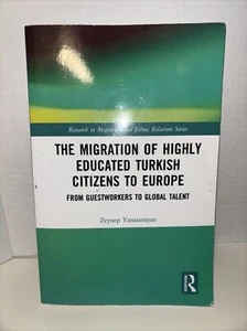 The Migration of Highly Educated Turkish Citizens to Europe: From Guestworkers - Picture 1 of 3