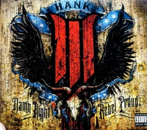 Hank III - Damn Right Rebel Proud - CD, VG - Picture 1 of 2
