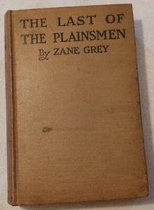The Last Of The Plainsmen - By Zane Grey (1911, 2nd Edition, Grosset & Dunlap) - Picture 1 of 7
