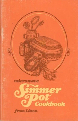 Litton Microwave Simmer Pot Cookbook 1977 Use & Care Tips Stew Game Fish Poultry - Image 1 of 4