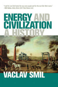 Energy and Civilization: A History (The MIT Press) - Paperback - GOOD