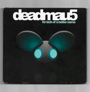 DEADMAU5 "For Lack Of A Better Name" AUSSIE 2009 10Tk DIGIPAK CD w/STROBE & BOT - Picture 1 of 3