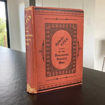 HAWK-EYES By the Burlington Hawkeye Man 1st. (Robert J. Burdette,) 1879 - Image 1 of 4