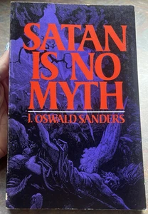 Satan is No Myth by J. Oswald Sanders - 3rd Printing 1976 - Paperback -Free Ship - Picture 1 of 11