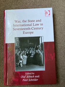 War, the State & International Law in Seventeenth-Century Europe by Olaf Asbach - Picture 1 of 6