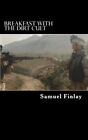 Breakfast With The Dirt Cult By Samuel Finlay Brand New