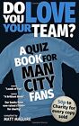 Do You Love Your Team? A Quiz Book fo..., Maguire, Matt