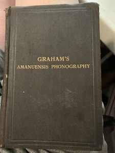 Rare Vintage book Grahams Amanuensis Phonography 1913 Andrew Graham / Sexton - Picture 1 of 6