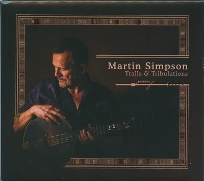 Martin Simpson – Trails & Tribulations | 2-CD Deluxe Edition - Bild 1 von 3
