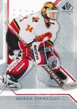 2006-07 SP Authentic #85 MIIKKA KIPRUSOFF - Calgary Flames