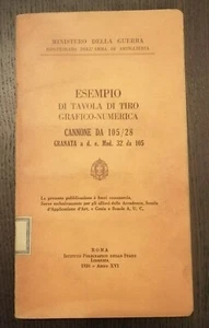 "ESEMPIO DI TAVOLA DI TIRO GRAFICO-NUMERICA. CANNONE DA 105/28" Roma 1938 - Picture 1 of 1