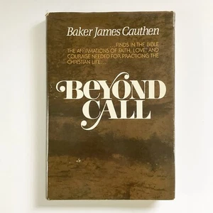 Beyond Call Baker James Cauthen 1973 Hardcover Book Christian Missions - Imagen 1 de 14