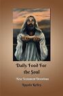 Daily Food for the Soul NT Book Two by Kelley, Rayola -Paperback