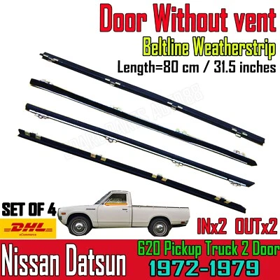 FOR DATSUN NISSAN 620 Pickup Door Beltline Weatherstrip Rubber x4 Without Vent Foto 1 de 4