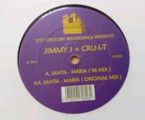 Jimmy J + Cru-L-T - Santa Maria (Orig / '96 Mix) 21st Century Recordings 21C001 - Picture 1 of 4